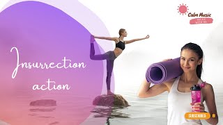 Insurrection action - Stress relief | Calm Music | Sleep | Relax with Us