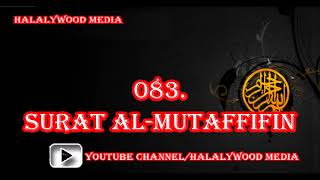 083. Surat Al-Mutaffifin (The Dealers in Fraud) || Mishary Bin Rashid Al-Afasy (HD Audio)