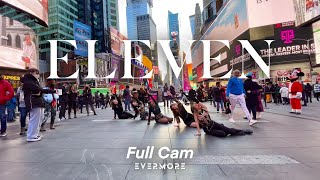 [KPOP IN PUBLIC NYC] IVE 아이브 - Eleven Dance Cover | FULL CAM VER | DANCE BREAK | One Take