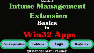 Intune Management Extension in Win32 Apps | Win32 App IME Log (M-7.2)