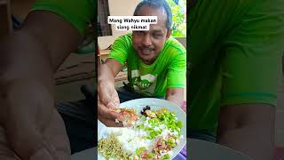 Mang Wahyu makan siang nikmat pisan #jalaninikmatisyukuri #iklaskubahagiamu #iklas