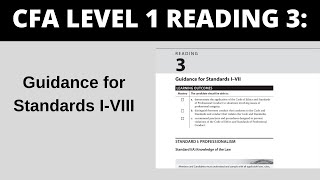 Guidance for Standards I-VIII - CFA Reading 3 Level 1