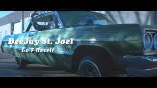 Deejay St.Joel   Go F Urself (Official Music Video)