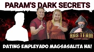 PARAM'S DARK SECRETS EXPOSE | DATING EMPLEYADO MAGSASALITA NA!