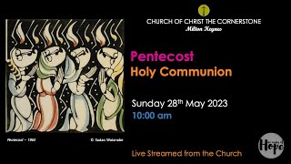 2023-05-28 - Pentecost Holy Communion