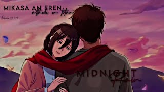 Midnight Rain | Eren and Mikasa | Attack on Titan Fmv