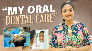 My ORAL Dental Care || Sreemukhi || @Sreemukhi