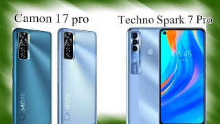 Techno camon 17 pro vs Techno spark 7 Pro Full Specs Comparison Review