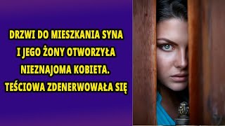 Drzwi do mieszkania syna i jego żony otworzyła nieznajoma kobieta. Teściowa zdenerwowała się