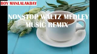 NONSTOP WALTZ MEDLEY MUSIC REMIX #youtub #music