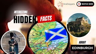 Mind-Blowing Facts About Edinburgh You Didn't Know!