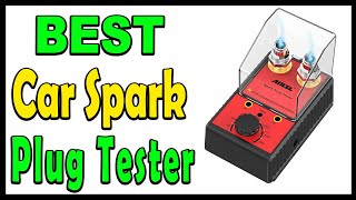 Top 5 Best Car Spark Plug Tester Review 2024