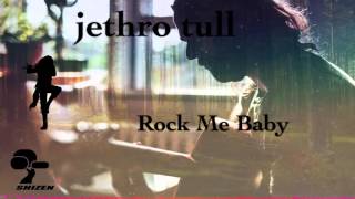 Jethro Tull - Rock Me Baby