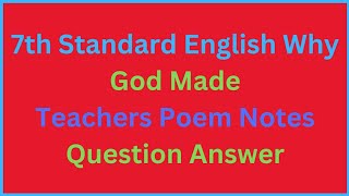 7th Standard English Why God Made Teachers Poem Notes Question Answer#learning #study