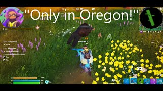 Fortnite, But It's in Oregon