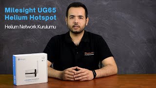 Milesight UG65 Helium Hotspot - Helium Network Kurulumu