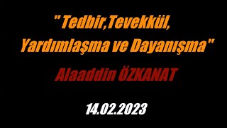 Tedbir,Tevekkül,Yardımlaşma ve Dayanışma