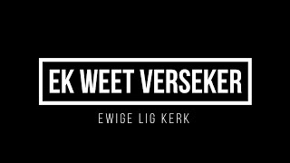 Ek Weet Verseker(feat. Elandré Botha)[Live] - Ewige Lig