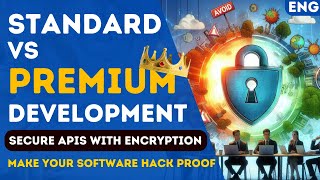 Exploring Standard vs. Premium Development at Rappid Technologies | Securing APIs with Encryption