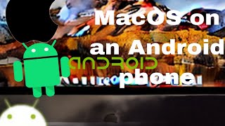 How to install MacOS on an Android phone (but it doesn't affect your Android OS)