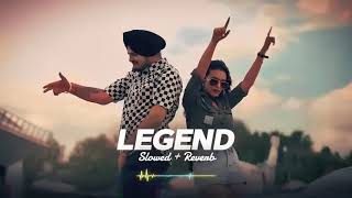 LEGEND (SLOWED AND REVERB) SIDHU MOOSE WALA