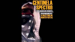 Centinela Spectro - Tu falsa paz