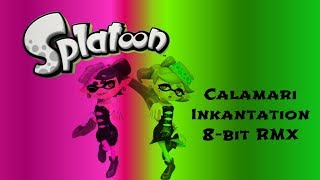 Splatoon - Calamari Inkantation (8-bit RMX)