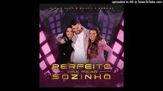 Murilo Huff Maiara e Maraisa - Perfeito Pra Ficar Sozinho