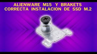 Alienware - Siempre usar los Brackets para Instalar los SSD M.2 | SOPTECO