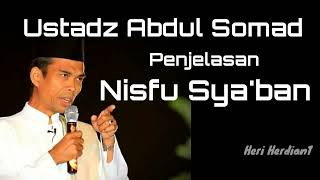 USTADZ ABDUL SOMAD PENJELASAN NISFU SYA'BAN