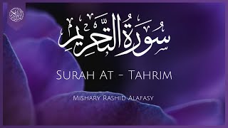 Surat At-Tahrim (The Prohibition) | Mishary Rashid Alafasy | مشاري بن راشد العفاسي | سورة التحريم