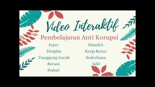 Pembelajaran Anti Korupsi (PAK) video interaktif SDI Tahta Syajar