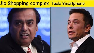 Jio Shopping complex and Tesla smartphone