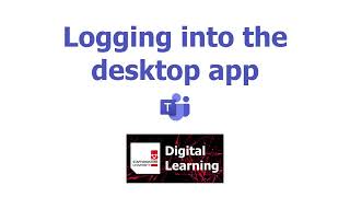 Microsoft Teams Tutorial - Getting Started -  Logging into the desktop app - 3