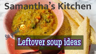 Leftover soup ideas