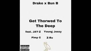 Drake x Bun B - Get Throwed To The Deep (feat. JAY-Z, Young Jeezy, Pimp C, Z-Ro)