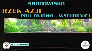 Środowisko Rzek Azji Południowo-Wschodniej - Palmiarnia Gliwice