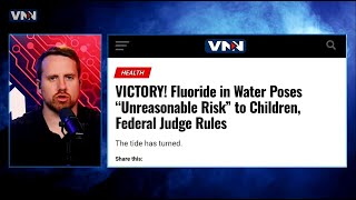 Federal Judge STRIKES DOWN Fluoride in Water as Dangerous for Kids