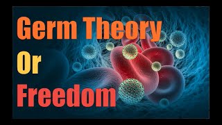 Germ theory or Freedom?