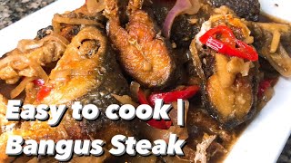 EASY TO COOK | Bangus Steak