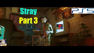 Stray Playthrough 3