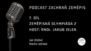 Zachraň Zeměpis podcast #7 - Jakub Jelen - Zeměpisná olympiáda 2