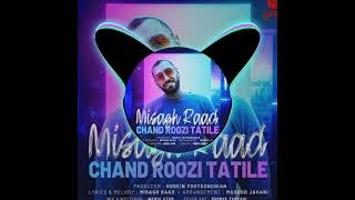 Misagh Raad | Chand Roozi Tatile