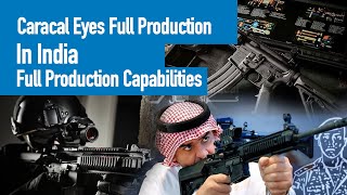 UAE Caracal Rifles Full Production With India | Made in India Caracal