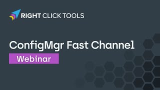 Use Right Click Tools on the ConfigMgr Fast Channel Webinar