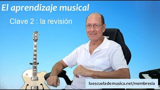 Cómo aprender música: la importancia de la revisión (clave número 2)