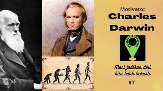 Motivasi Charles Darwin | Keluar dari zona nyamanmu untuk meraih impianmu