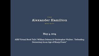 William Dobson & Christopher Walker "Defending Democracy in an Age of Sharp Power" | AHS Book Talk