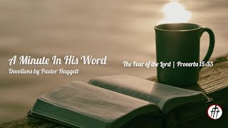 A Minute in His Word: The Fear of the Lord - Proverbs 15:33