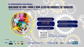 IV- Seminário de Qualidade de vida e bem-estar no trabalho / SENAQVT (vespertino)